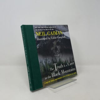 The Truth Is a Cave in the Black Mountains: A Tale of Travel and Darkness with Pictures of All Kinds