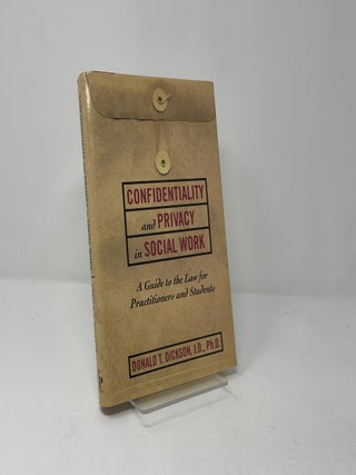 Confidentiality and Privacy in Social Work: A Guide to the Law for Practitioners and Students