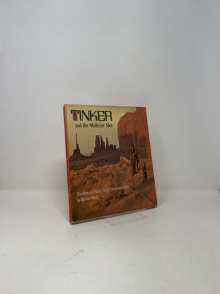 Tinker and the Medicine Men: The Story of a Navajo Boy of Monument Valley