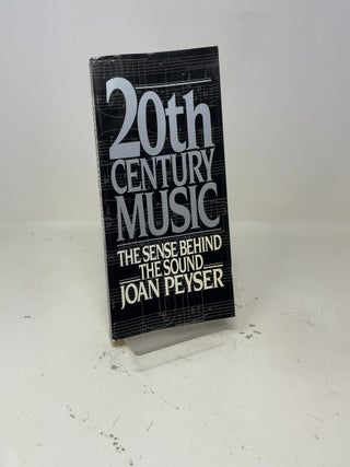 20th Century Music - The Sense Behind the Sound