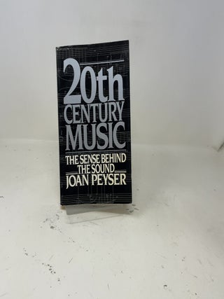 20th Century Music - The Sense Behind the Sound