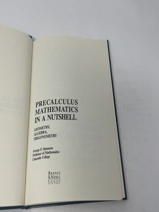 Precalculus mathematics in a nutshell: Geometry, algebra, trigonometry