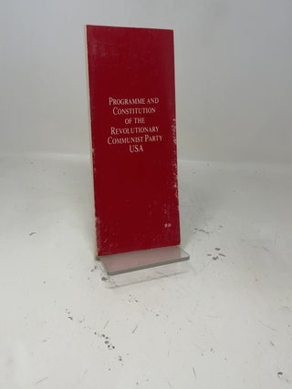 Item #429209 Programme and Constitution of the Revolutionary Communist Party USA. Multiple