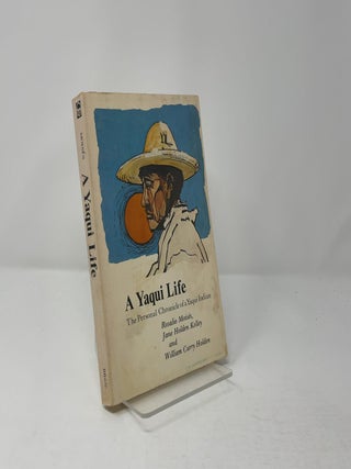 Yaqui Life: The Personal Chronicle of a Yaqui Indian