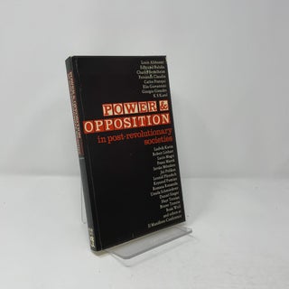 Power and Opposition in Post-revolutionary Societies