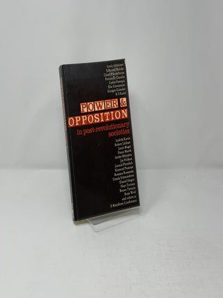 Power and Opposition in Post-revolutionary Societies