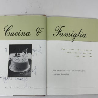 Cucina & Famiglia: Two Italian Families Share Their Stories, Recipes, And Traditions