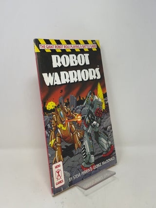 Item #429463 Robot Warriors: The Giant Robot Role Playing & Battle Game. Steve Perrin, George...