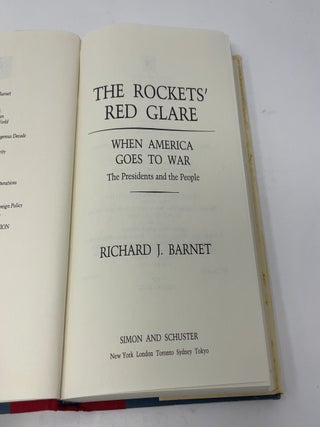 The Rockets' Red Glare When America Goes to War the Presidents and the People