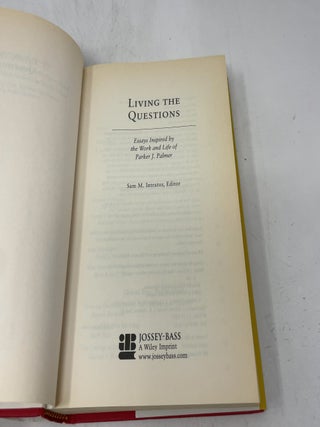 Living the Questions: Essays Inspired by the Work