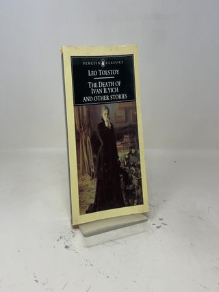 The Death of Ivan Ilyich and Other Stories