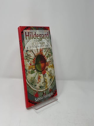 Hildegard of Bingen A visionary Life