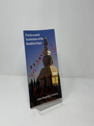 Item #429783 Psycho-Cosmic Symbolism of the Buddhist Stupa. Lama Anagarika Govinda