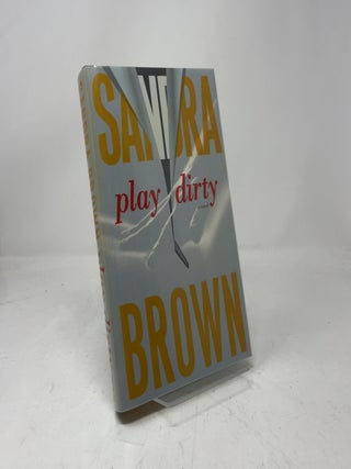Play Dirty: A Novel