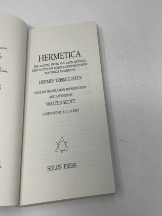 Hermetica: The Ancient Greek and Latin Writings Which Contain Religious or Philosophic Teachings Ascribed to Hermes Trismegistus