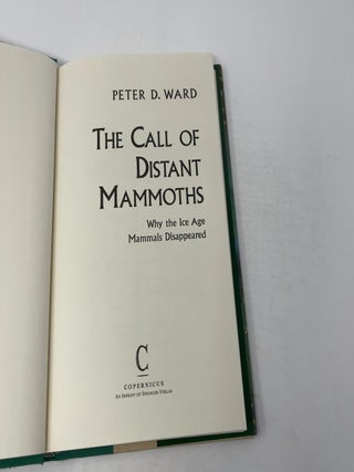 The Call of Distant Mammoths: Why the Ice Age Mammals Disappeared