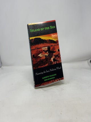 Island of the Sun: Mastering the Inca Medicine Whe
