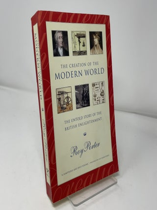 The Creation of the Modern World: The Untold Story of the British Enligfhtenment