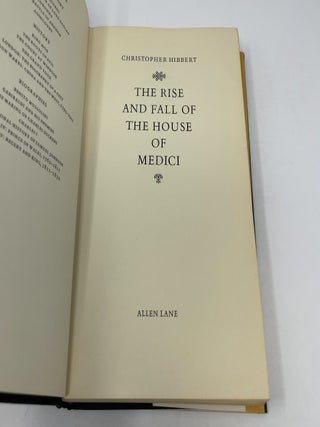 The Rise and Fall Of the House of Medici