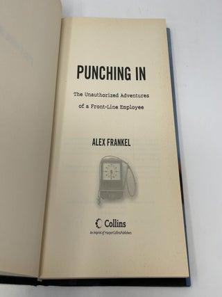 Punching In: The Unauthorized Adventures of a Front-line Employee