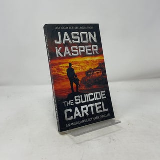 Item #430205 The Suicide Cartel: A David Rivers Thriller. Jason Kasper