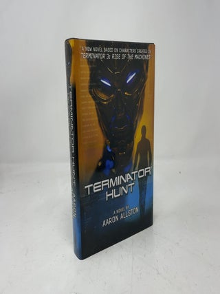 Item #430530 Terminator 3: Terminator Hunt. Aaron Allston