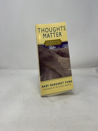 Thoughts Matter: The Practice of the Spiritual Life