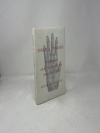 Only a Theory: Evolution and the Battle for America's Soul