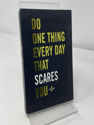 Do One Thing Every Day That Scares You: A Journal