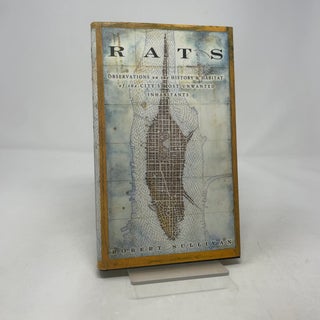 Rats: Observations on the History and Habitat of the City's Most Unwanted Inhabitants