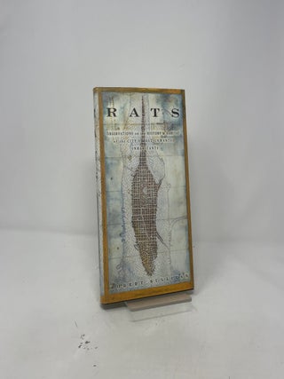Rats: Observations on the History and Habitat of the City's Most Unwanted Inhabitants