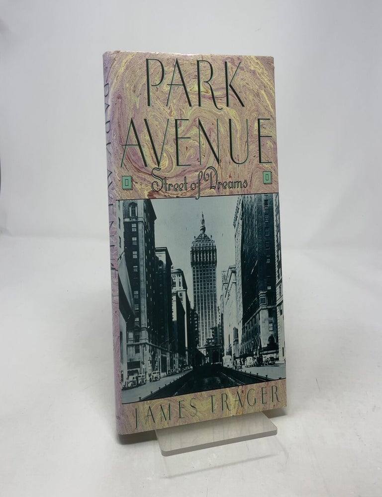 Item #431001 Park Avenue: Street of Dreams. James Trager.
