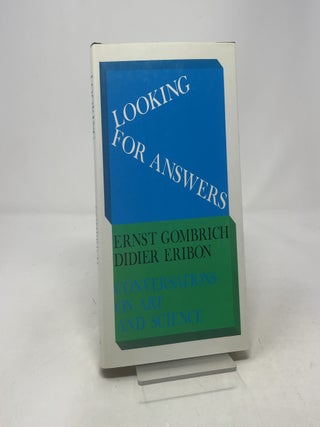 Looking for Answers: Conversations on Art and Science