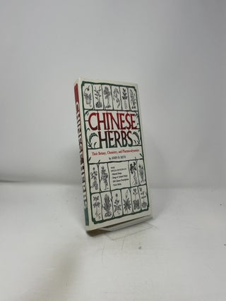 Chinese Herbs, Their Botany, Chemistry, and Pharmacodynamics