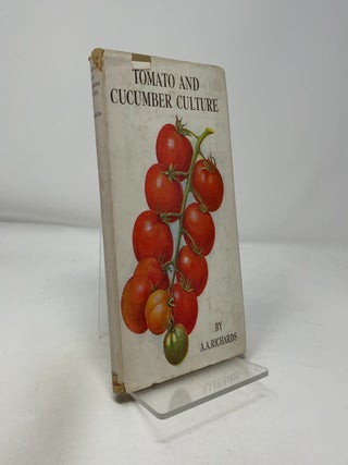 Item #431129 Tomato and Cucumber Culture. A A>. Richards