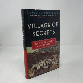 Village of Secrets: Defying the Nazis in Vichy France