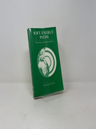 Soft Energy Paths: Toward a Durable Peace