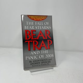 Bear-Trap: The Fall of Bear Stearns and the Panic