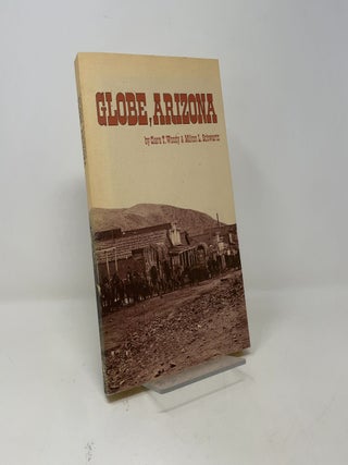 Item #431456 Globe, Arizona. Clara T. Woody, Milton L. Schwartz