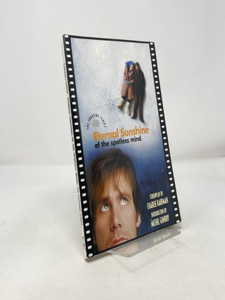 Item #431476 Eternal Sunshine of the Spotless Mind. Charlie Kaufman