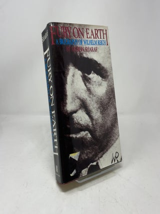 Fury on Earth: A Biography of Wilhelm Reich