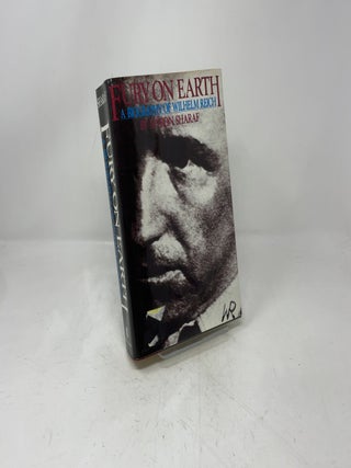 Fury on Earth: A Biography of Wilhelm Reich