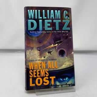 Item #431617 When All Seems Lost. William C. Dietz
