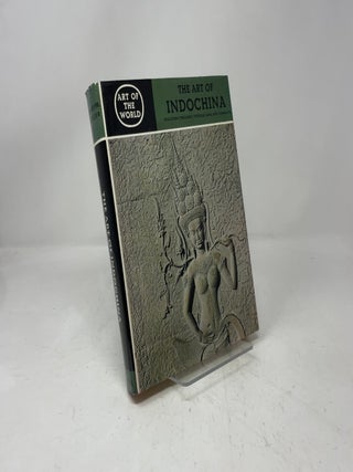 Item #431715 The Art of Indochina. Bernard Philippe Groslier