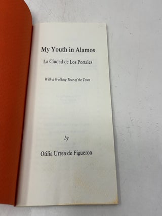 My youth in Alamos: La ciudad de los portales : with a walking tour of the town
