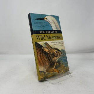 Item #431907 Wild Moments. Ted Williams