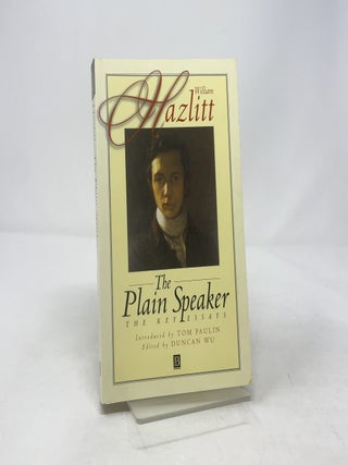 Item #431921 The Plain Speaker. William Hazlitt