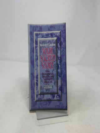 Item #432037 Your Sacred Story. Robert E. Lauder