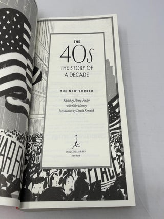 The 40s: The Story of a Decade (New Yorker: The Story of a Decade)