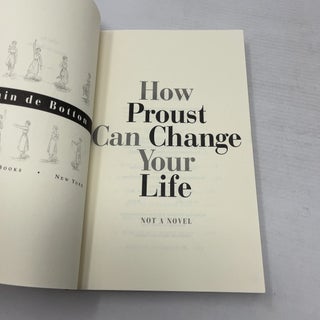 How Proust Can Change Your Life: Not a Novel